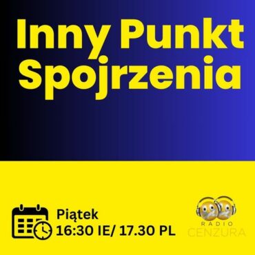 Inny Punkt Spojrzenia 28 WHO cares? (24 05 2024)