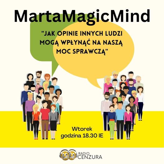 Marta Magic Mind 13 Jak opinie innych ludzi mogą wpłynąć na naszą moc sprawczą (25 06 2024)