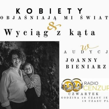 Kobiety objaśniają mi świat 18 NADANIE DUSZY Wyciąg z kąta Aniela Łabuś & Roma Staniszewska