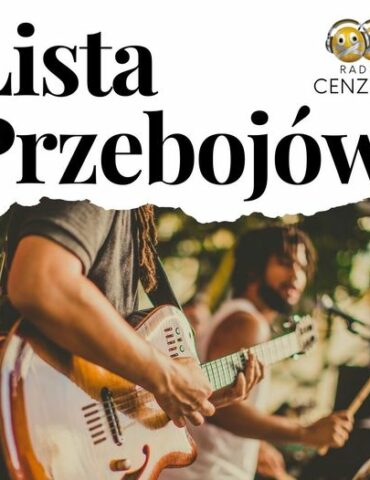 Lista Przebojów Radia Cenzura 44