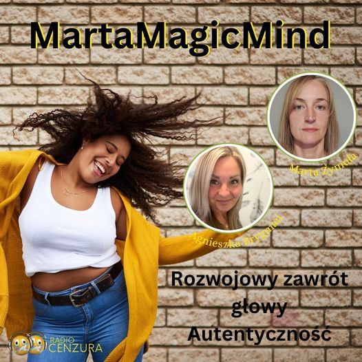 Marta Magic Mind 16 Rozwojowy zawrót głowy Autentyczność (06 11 2024)