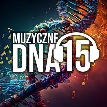 Muzyczne DNA – Odcinek 15