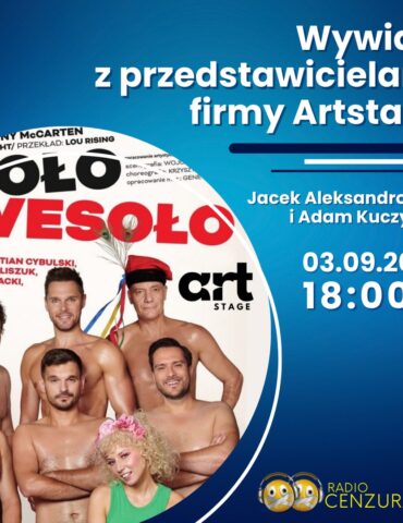 wywiad z przedstawicielami firmy Artstage – Jackiem Aleksandrowiczem i Adamem Kuczyńskim.