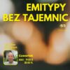 Emitypy bez tajemnic – Set – wiedza inna niż wszystkie  cz.2