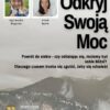 Odkryj Swoją Moc – Powrót do siebie – czy oddalając się, możemy być sobie bliżsi?