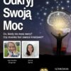 Odkryj Swoją Moc – Co, kiedy nie masz weny? Czy musimy być zawsze kreatywni?